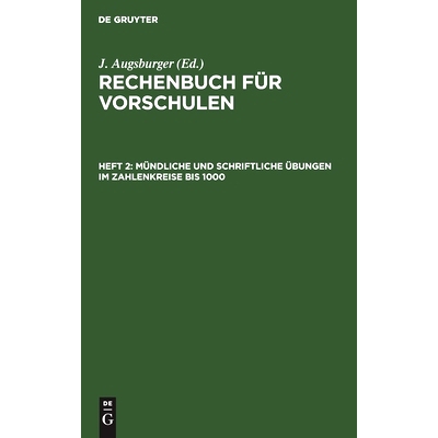 预订 Mündliche und schriftliche Übungen im Zahlenkreise bis 1000.: 9783112460818