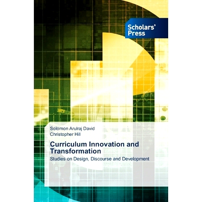 预订 Curriculum Innovation and Transformation：Studies on Design, Discourse and Development: Studies on Design, Discours