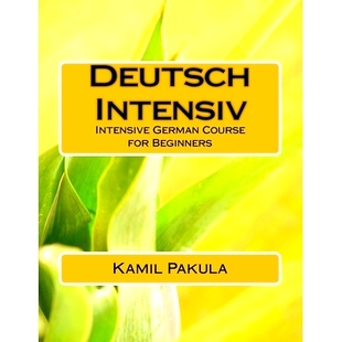 Intensive German Course 预订 Beginners Intensiv for 9781530628797 Deutsch