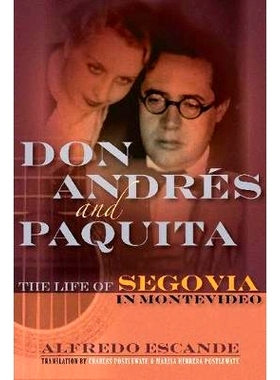 预订 Don Andres and Paquita: The Life of Segovia in Montevideo: 9781574672053