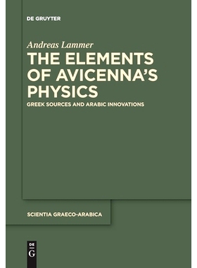 预订 The Elements of Avicennaʼs Physics: Greek Sources and Arabic Innovations: 9783110710199