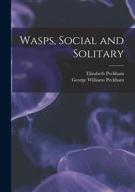 [预订]Wasps, Social and Solitary 9781017212846