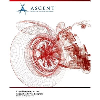 预订 Creo Parametric 3.0: Introduction for Non-Designers: 9781943184637