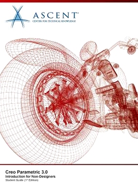 预订 Creo Parametric 3.0: Introduction for Non-Designers: 9781943184637