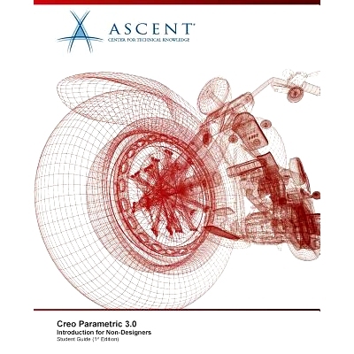 预订 Creo Parametric 3.0: Introduction for Non-Designers: 9781943184637