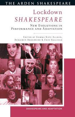[预订]Lockdown Shakespeare: New Evolutions in Performance and Adaptation 9781350247802
