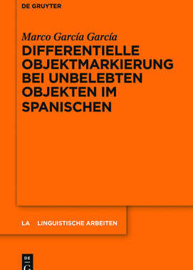 【预订】Differentielle Objektmarkierung bei unbelebten Objekten im Spanische 9783110290837
