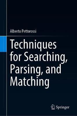 【预订】Techniques for Searching, Parsing, and Matching 9783030631888
