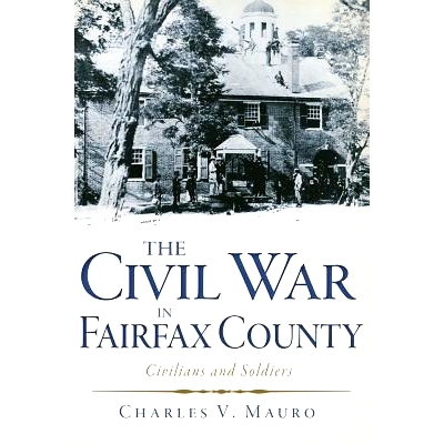 预订 The Civil War in Fairfax County: Civilians and Soldiers: 9781540204189
