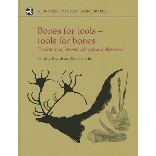 预订 Bones for Tools - Tools for Bones: The Interplay Between Objects and Objectives 用于工具的骨头 - 用于骨头的工具：对
