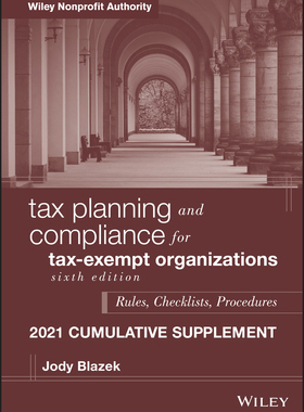 【预订】Tax Planning And Compliance For Tax-Exempt Organizations: Rules, Checklists, Procedure 9781119756293