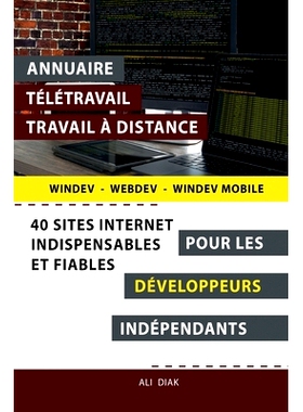 预订 Annuaire télétravail travail à distance pour les Développeurs Windev Webdev indépendants: 40 sites internet in