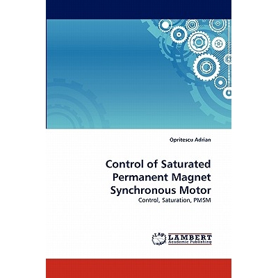 预订 Control of Saturated Permanent Magnet Synchronous Motor: 9783844301373