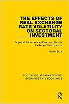 【预售】The Effects of Real Exchange Rate Volatility on Sectoral Investment: Empirical Evidence from Fixed and Fle...