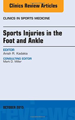 【预订】Sports Injuries in the Foot and Ankle, An Issue of Clinics in Sports Medicine