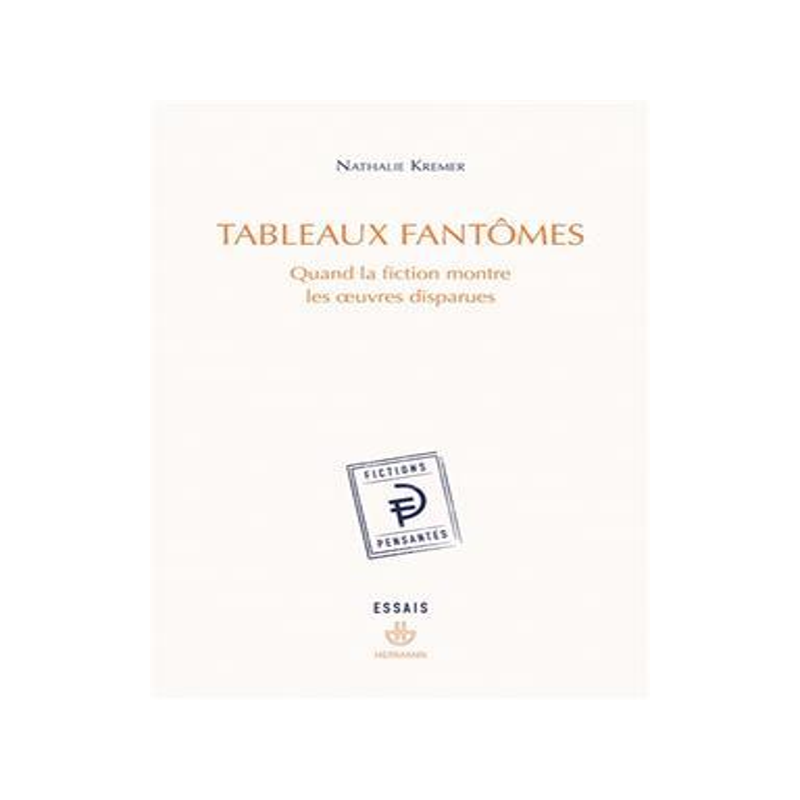 [预订]Tableaux fantômes : quand la fiction montre les oeuvres disparues : essais 9791037029812