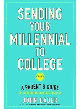 预订 Sending Your Millennial to College: A Parent’s Guide to Supporting College Success 将千禧一代送入大学：支持子女入
