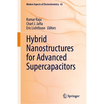预订 Hybrid Nanostructures for Advanced Supercapacitors 用于先进超级电容器的混合纳米结构: 9783032045928
