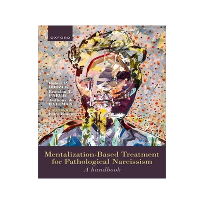 [预订]Mentalization-Based Treatment for Pathological Narcissism 9780192866134