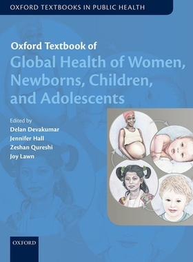 【预订】Oxford Textbook of Global Health of Women, Newborns, Children, and Adolescents