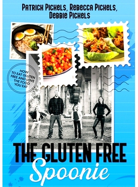 预订 The Gluten Free Spoonie: Gluten Free Food You Will Love