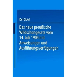 preußische 9783642519406 Ausführungsverfügungen 1904 Das neue mit vom Wildschongesetz und 预订 14. Anweisungen Juli