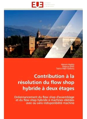 预订 Contribution La R Solution Du Flow Shop Hybride Deux Tages: 9786131594137