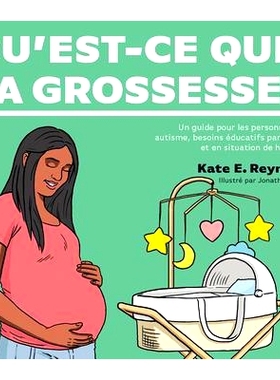 预订 Qu’est-ce que la grossesse ? : un guide pour les personnes avec autisme, besoins éducatifs particuliers et en sit