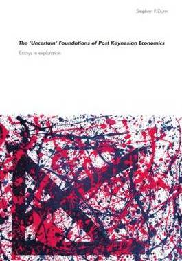 预订 The 'Uncertain' Foundations of Post Keynesian Economics