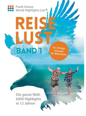 预订 Reiselust: Ein Erfolgskonzept für Weltreisen: 9783819210372