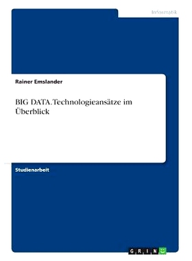 预订 Big Data. Technologieansatze Im Uberblick: 9783668363823