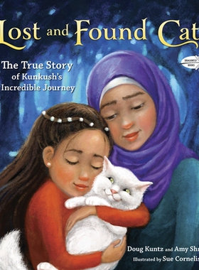 预订 Lost and Found Cat: The True Story of Kunkush’s Incredible Journey: 9781524715502