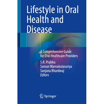 预订 Lifestyle in Oral Health and Disease: A Comprehensive Guide for Oral Healthcare Providers 口腔健康与疾病的生活方式