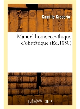 预订 Manuel homoeopathique d’obstétrique 顺势疗法产科手册: 9782019942106