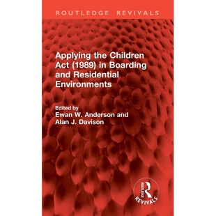 预订 Applying the Children Act (1989) in Boarding and Residential Environments 儿童法案（1989）在寄宿与住宿环境中的应用(