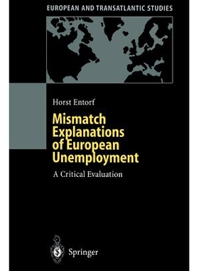 预订 Mismatch Explanations of European Unemployment: A Critical Evaluation: 9783642637896