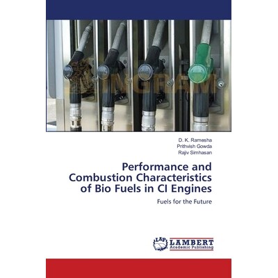 预订 Performance and Combustion Characteristics of Bio Fuels in CI Engines: 9783659397356