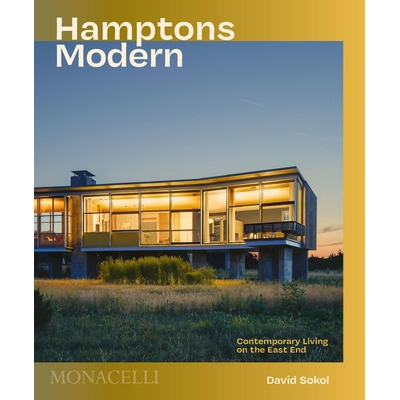 预订 New Hamptons Houses: Contemporary Living on the East End 新汉普顿之家酒店：东区的现代生活: 9781580935944