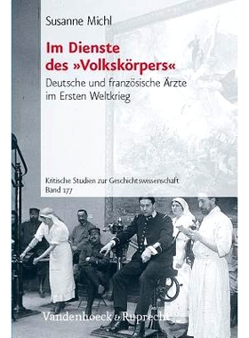预订 Im Dienste des »Volkskörpers«: Deutsche und französische Ärzte im Ersten Weltkrieg 为 