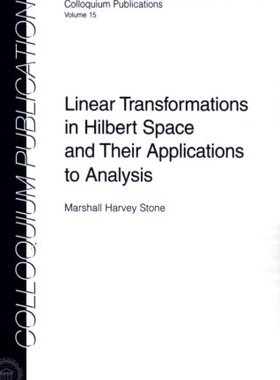 【预售】Linear Transformations in Hilbert Space and Their Applications to Analysis