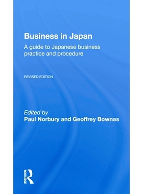 预订 Business In Japan: a Guide To Japanese Business Practice And Procedure-- Fully Revised Edition 日本业务：日本商业惯