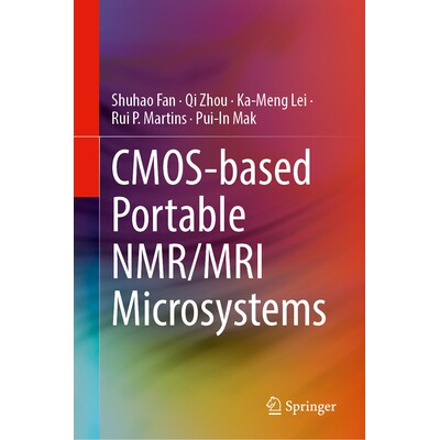预订 CMOS-based Portable NMR/MRI Microsystems 基于互补金属氧化物半导体的便携式核磁共振/ 磁共振成像微系统 9783031914461