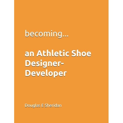 预订 Becoming... an Athletic Shoe Designer- Developer 9781069052100