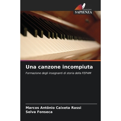 预订 Una canzone incompiuta: Formazione degli insegnanti di storia della FEPAM: 9786209169939