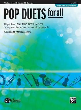 【预售】Pop Duets for All: Alto Saxophone/E-Flat Saxes and E-Flat Clarinets, Level 1-4: Playable on Any Two Instru...
