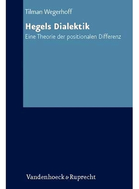 预订 Hegels Dialektik: Eine Theorie der positionalen Differenz 黑格尔的辩证法：立场差异理论: 9783525301616