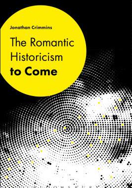 【预订】The Romantic Historicism to Come