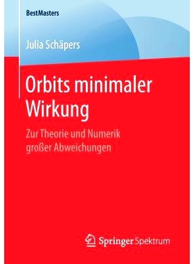 预订 Orbits Minimaler Wirkung: Zur Theorie Und Numerik Großer Abweichungen