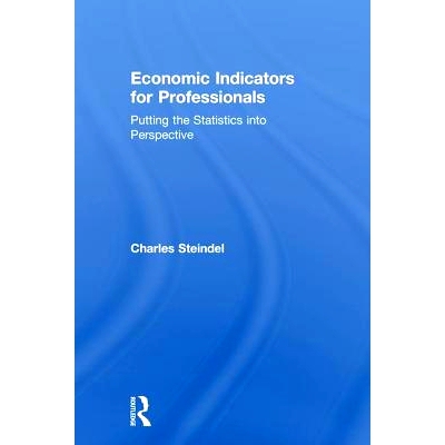 预订 Economic Indicators for Professionals: Putting the Statistics into Perspective 专业经济指标：统计视角: 978113855924