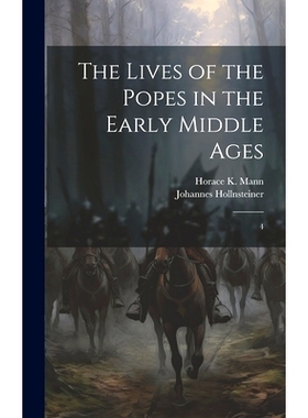 预订 The Lives of the Popes in the Early Middle Ages: 4: 9781020799457